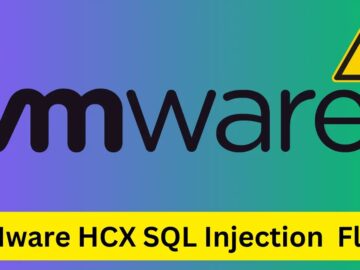 VMware HCX Platform Vulnerable to SQL Injection Attacks