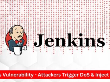 Critical Jenkins Vulnerability Let Attackers Trigger DoS & Inject Scripts