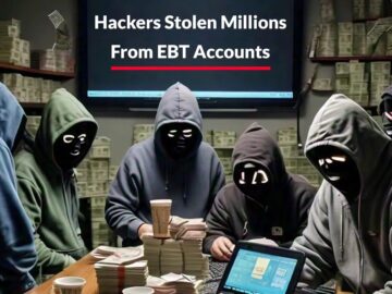 Hackers Stolen Millions of Dollars From Users EBT Accounts