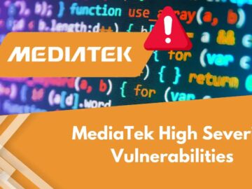 MediaTek High Severity Vulnerabilities Let Attackers Escalate privileges