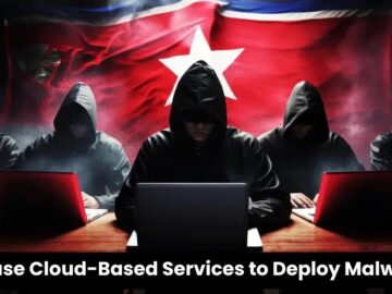 North Korean Hackers Abuse Cloud-Based Services to Deploy Malware