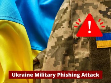 Sophisticated Phishing Attack Targeting Ukraine Military Sectors