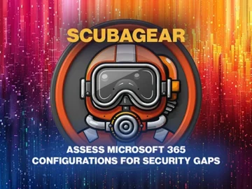 ScubaGear: Open-source tool to assess Microsoft 365 configurations for security gaps