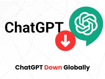 ChatGPT Services Including API & Sora Down Globally