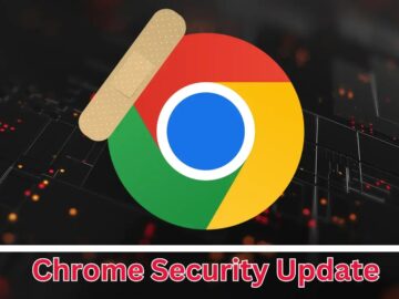 Chrome Security Update, Patch for Multiple Security Flaws