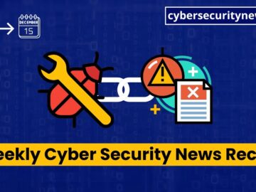 Weekly Cyber Security News Recap