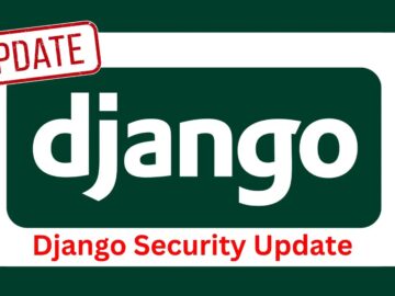 Django Security Update, Patch for DoS & SQL Injection Vulnerability