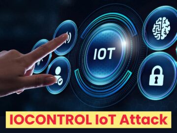 Hackers Using New IoT/OT Malware IOCONTROL To Control IP Cameras, Routers, PLCs, HMIs And Firewalls