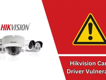 Hikvision Camera Driver Vulnerability Records Login details in Log files