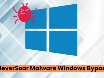 New CleverSoar Malware Attacking Windows Users Bypassing Security Mechanisms