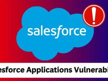 Salesforce Applications Vulnerability Could Allow Full Account Takeover