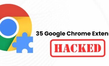 35 Google Chrome Extensions Hacked