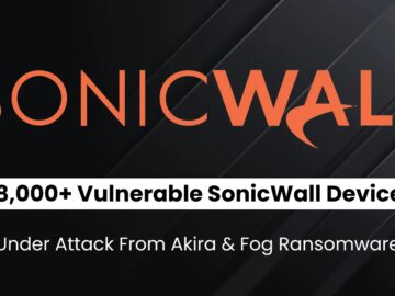 48,000+ Vulnerable SonicWall Devices Under Attack From Akira And Fog Ransomware