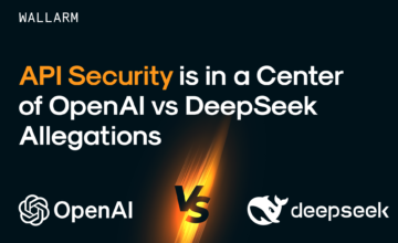 API Security Is At the Center of OpenAI vs. DeepSeek Allegations -