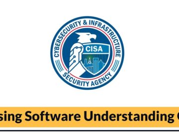 CISA Releases Recommendations For Closing Software Understanding Gap