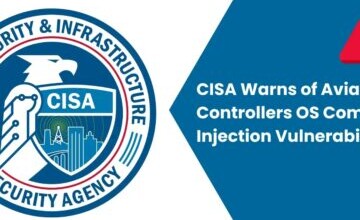 CISA Warns of Aviatrix Controllers OS Command Injection Vulnerability Exploited in Wild