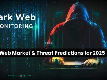 Dark Web Market & Threat Predictions for 2025