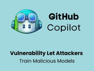 GitHub Copilot Jailbreak Vulnerability Let Attackers Train Malicious Models