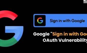 Google OAuth "Sign in with Google" Vulnerability Exposes Millions of Accounts