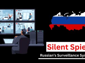 How Russian Surveillance Systems Are Tracking You Worldwide