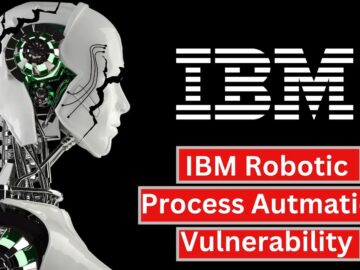 IBM Robotic Process Autmation Vulnerability Let Attackers Obtain Sensitive Data