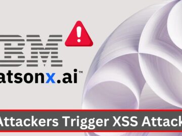 IBM Watsonx.ai Vulnerability Let Attackers Trigger XSS Attacks