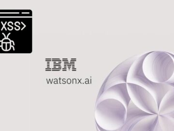 IBM watsonx.ai Vulnerability Let Attackers Embed Arbitrary JavaScript Code in Web UI