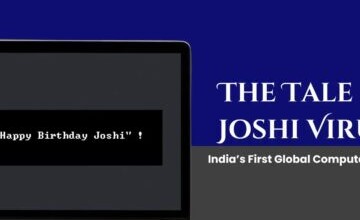 5th January and The Tale of Joshi Virus: India’s First Global Computer Virus