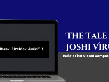 5th January and The Tale of Joshi Virus: India’s First Global Computer Virus