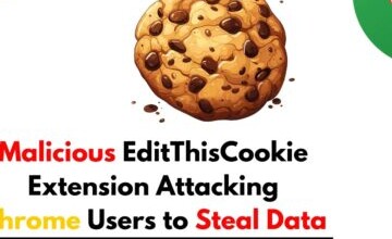 Malicious EditThisCookie Extension Attacking Chrome Users to Steal Data
