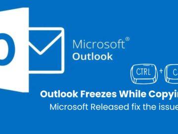 Microsoft Fixes Outlook Client Freeze Issue When Copying Text Using Ctrl+C