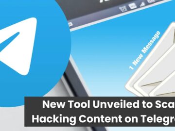 New Tool Unveiled to Scan Hacking Content on Telegram