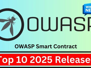 OWASP Smart Contract Top 10 2025 Released – What’s new!