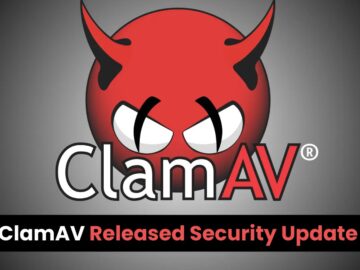 Open-Source ClamAV Releases Critical Security Patch Updates – What’s Inside!