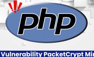 PHP Servers Vulnerability Exploited To Inject PacketCrypt Cryptocurrency Miner