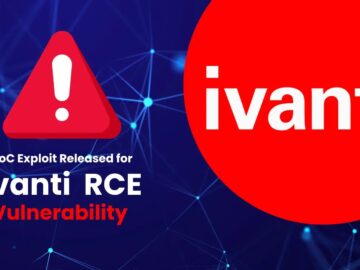 PoC Exploit Released for Ivanti Connect Secure RCE Vulnerability