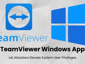 TeamViewer Windows App Let Attackers Escalate Privileges to System User