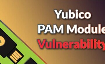 Yubico PAM Module Vulnerability Let Attackers Bypass Authentications In Certain Configurations