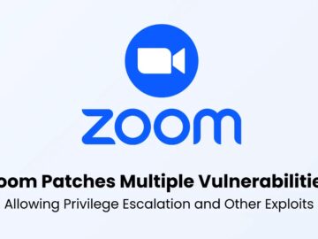 Zoom Patches Multiple Vulnerabilities That Let Attackers Escalate Privileges