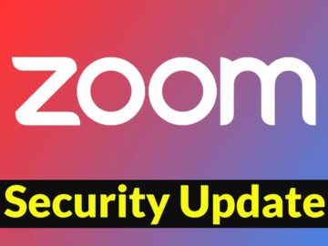 Zoom Security Update - Patches Multiple Vulnerabilities That Let Attackers Escalate Privileges