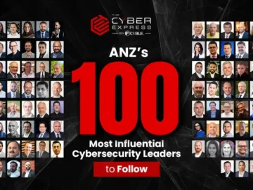 100 Cybersecurity Leaders In ANZ Who Are Making A Difference