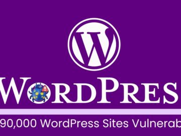 90,000 WordPress Sites Exposed to Local File Inclusion Attacks