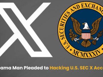 Alabama Man Pleaded Guilty for Hacking U.S. Securities & Exchange Commission X Account