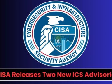 CISA Issues Two New ICS Advisories Addressing Exploits and Vulnerabilities