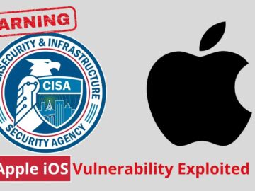 CISA Warns of Active Exploitation of Apple iOS Security Flaw