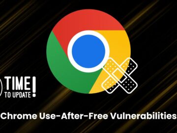 Chrome Use-After-Free Vulnerabilities Let Attackers Execute Remote Code