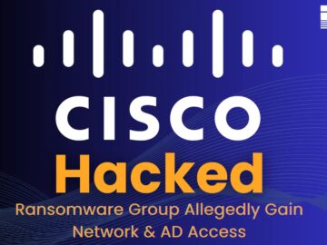 Cisco Hacked – Ransomware Group Allegedly Breached & Gained AD Access