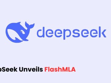 DeepSeek Unveils FlashMLA, A Decoding Kernel That’s Make Things Blazingly Fast