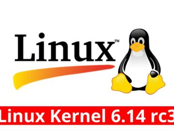 Linux Kernel 6.14 rc3 Released With The Fixes for Critical Issues