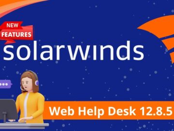 SolarWinds Improves Web Help Desk in Latest 12.8.5 Update